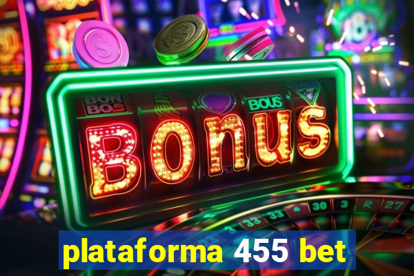 plataforma 455 bet